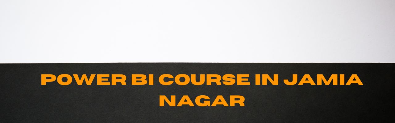 Power BI Course in Jamia Nagar